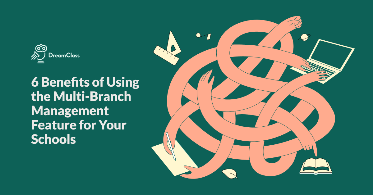 6 Benefits of Using a Multi-Branch Management Feature for your Schools