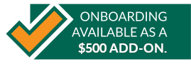 Image that reads: Onboarding available as a %500 add-on.